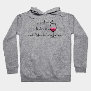 podcasts and wine Hoodie